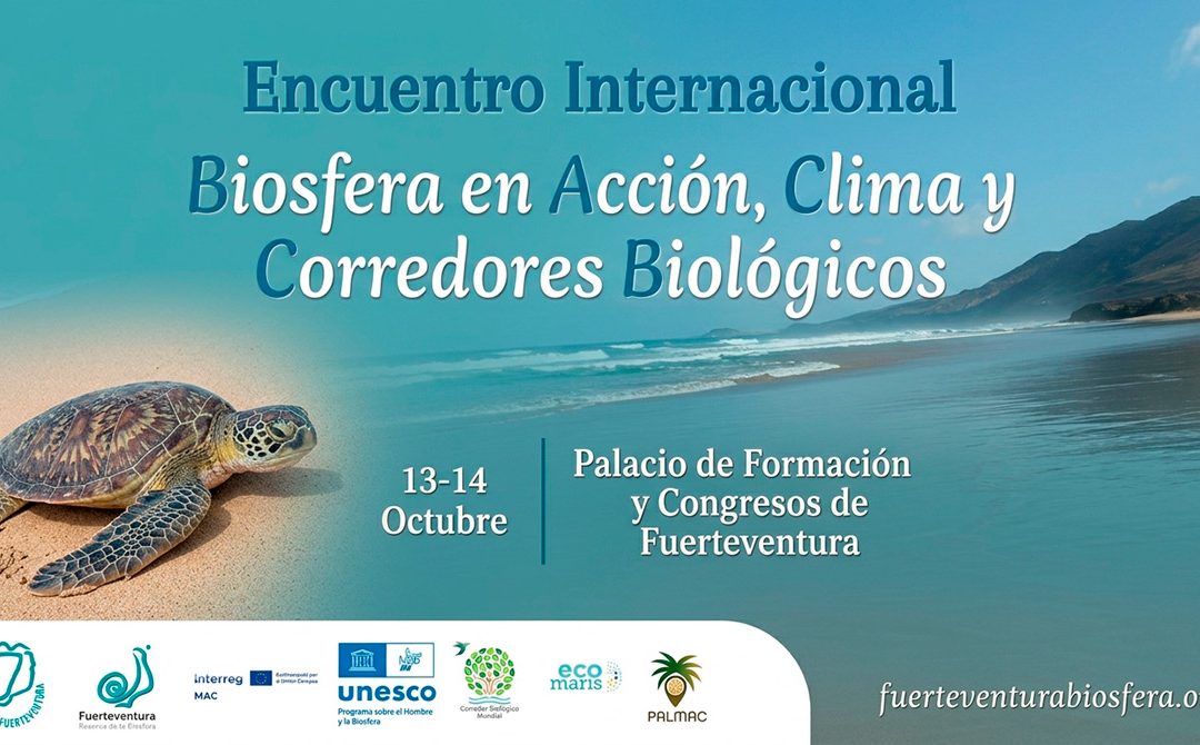 Encuentro Internacional «Biosfera en Acción: Clima y Corredores Biológicos» en Fuerteventura